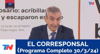 Video: EL CORRESPONSAL (PROGRAMA COMPLETO 30/ 03 /24)