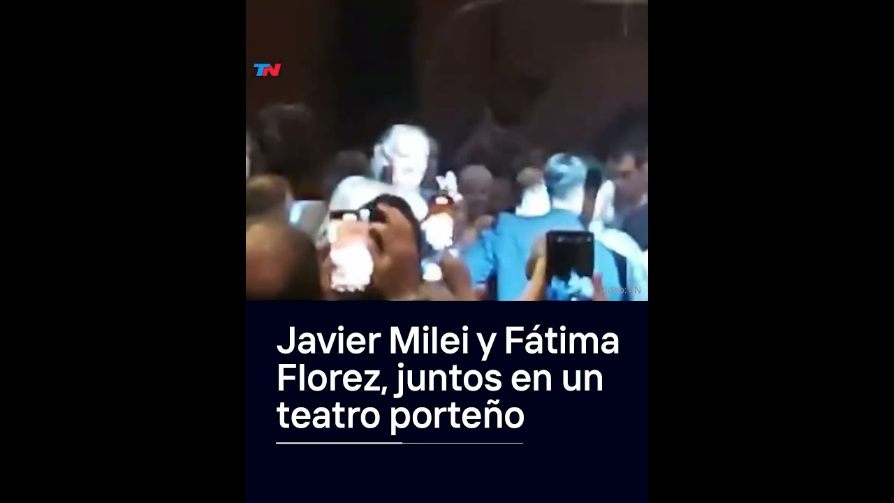 Javier Milei y Fátima Florez, juntos en un teatro porteño