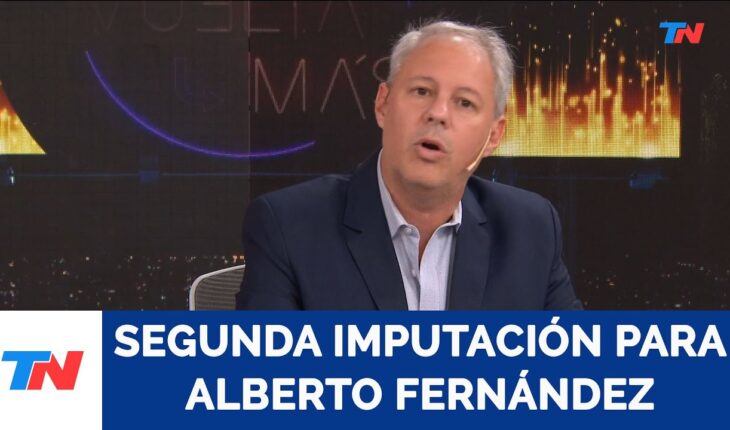Video: Segunda imputación para Alberto Fernández, la opinión de Claudio Savoia.