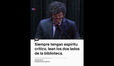 Video: “Siempre tengan espíritu crítico, lean los dos lados de la biblioteca”, Javier Milei