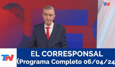 Video: EL CORRESPONSAL (PROGRAMA COMPLETO 06/04/24)