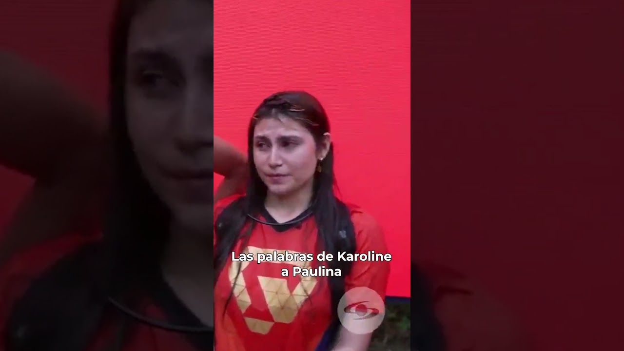 Las palabras de Karoline a Paulina- Desafío XX