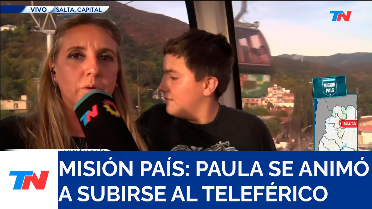 MISIÓN PAÍS I Paula se animó a subirse al teleférico de Salta