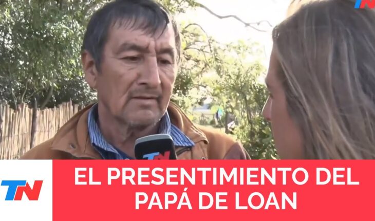 Video: CASO LOAN: El papá está convencido de que a su hijo se lo llevaron