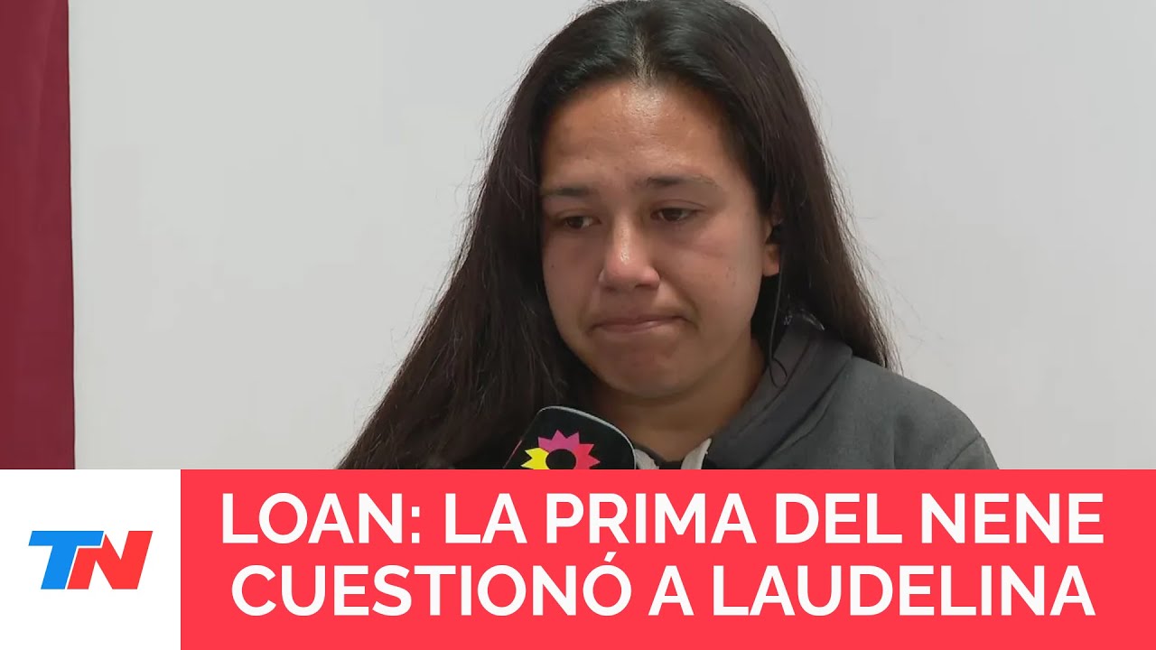 CASO LOAN: la prima de Loan negará ante la Justicia la hipótesis de Laudelina: “Es todo mentira”