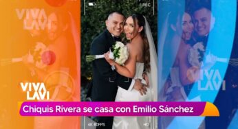 Video: Chiquis Rivera se casó con Emilio Sánchez | Vivalavi