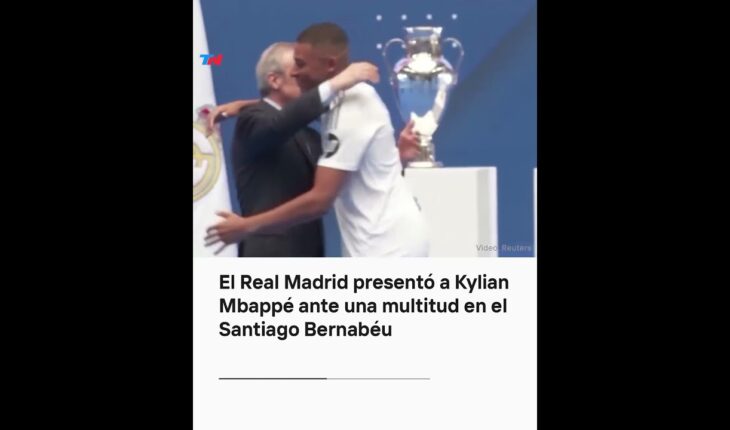Video: El Real Madrid presentó a Kylian Mbappé ante una multitud en el estadio Santiago Bernabéu
